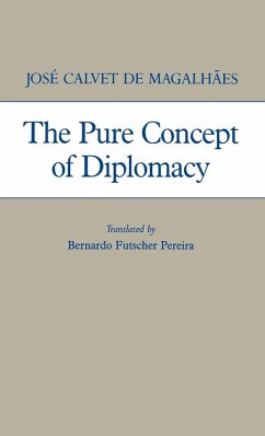 Pure Concept of Diplomacy - Magalhaes, Jose Calvet de; Calvet de Magalhaes, Jose