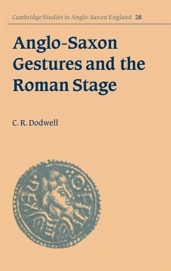 Anglo-Saxon Gestures and the Roman Stage - Dodwell, C. R.; Dodwell, Charles Reginald