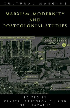 Marxism, Modernity and Postcolonial Studies - Bartolovich, Crystal / Lazarus, Neil (eds.)