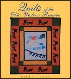 Quilts of the Ohio Western Reserve - Clark, Ricky