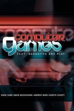 Computer Games - Carr, Diane; Buckingham, David; Burn, Andrew; Schott, Gareth