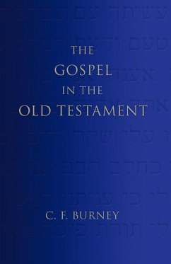 The Gospel in the Old Testament - Burney, C. F.