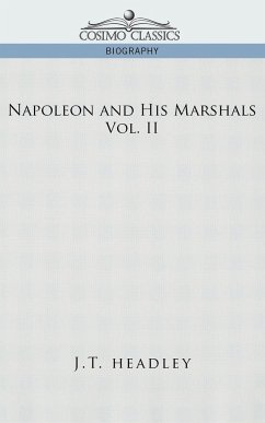 Napoleon and His Marshals, Volume 2