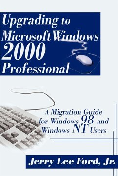 Upgrading to Microsoft Windows 2000 Professional - Ford, Jerry Lee Jr.