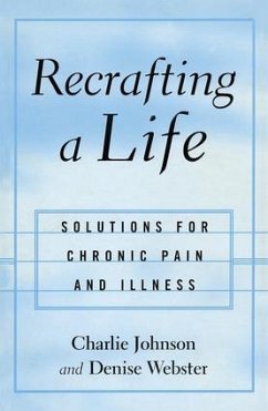 Recrafting a Life - Johnson, Charles; Webster, Denise