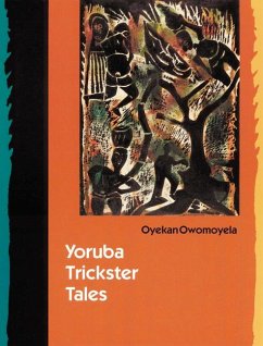 Yoruba Trickster Tales - Owomoyela, Oyekan