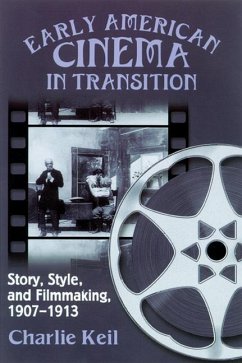 Early American Cinema in Transition - Keil, Charlie
