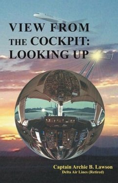 View From the Cockpit: Looking Up - Lawson, Archie B.