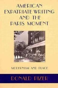 American Expatriate Writing and the Paris Moment - Pizer, Donald