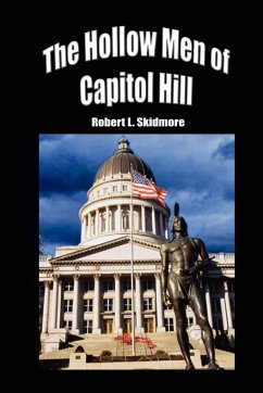 The Hollow Men of Capitol Hill - Skidmore, Robert L.