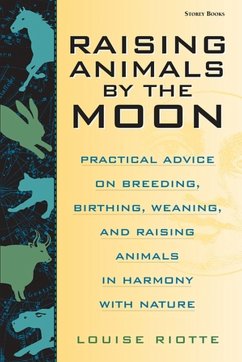 Raising Animals by the Moon - Riotte, Louise