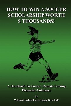 How To Win a Soccer Scholarship Worth Thousands - Kirchhoff, William