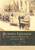 Juniata College:: Uncommon Visions of Juniata's Past