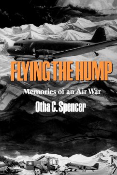 Flying the Hump - Spencer, Otha C.