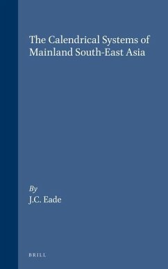 The Calendrical Systems of Mainland South-East Asia - Eade, Chris