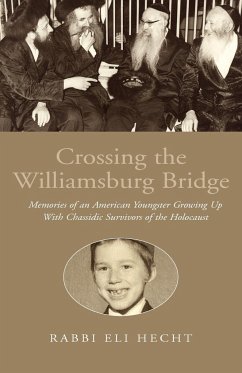 Crossing the Williamsburg Bridge - Hecht, Rabbi Eli; Hecht, Eli