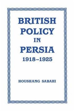 British Policy in Persia, 1918-1925 - Sabahi, Houshang