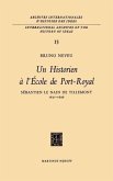 Un historien à l'École de Port-RoyalSebastien le Nain de Tillemont 1637-1698