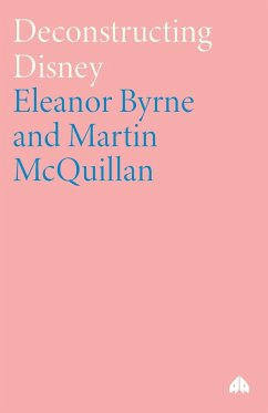 Deconstructing Disney - Byrne, Eleanor; Mcquillan, Martin