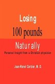 Losing 100 Pounds Naturally: Personal Insight from a Christian Physician