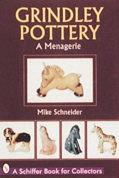 Grindley Pottery: A Menagerie - Schneider, Mike