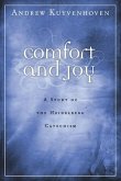 Comfort and Joy: A Study of the Heidelberg Catechism