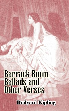 Barrack Room Ballads and Other Verses - Kipling, Rudyard