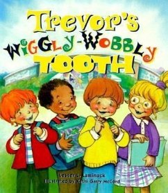 Trevor's Wiggly-Wobbly Tooth - Laminack, Lester L.
