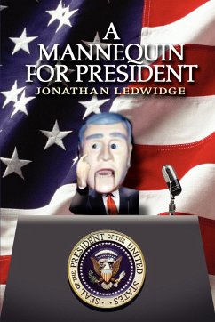 A Mannequin for President - Ledwidge, Jonathan