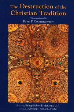 The Destruction of the Christian Tradition, Updated and Revised - Coomaraswamy, Rama P