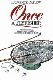 Once a Flyfisher