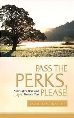 Pass the Perks, Please - Bailey, Esther M.