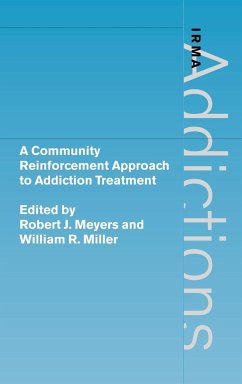 A Community Reinforcement Approach to Addiction Treatment - Meyers, J. / Miller, R. (eds.)