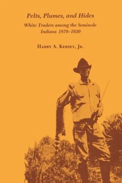 Pelts, Plumes and Hides - Kersey, Harry A