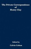 The private correspondence of Henry Clay