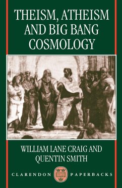 Theism, Atheism, and Big Bang Cosmology - Craig, William Lane