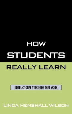 How Students Really Learn - Wilson, Linda Henshall