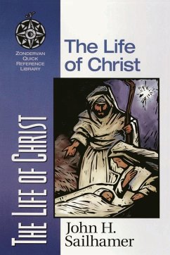 The Life of Christ - Sailhamer, John; Verbrugge, Verlyn; Verbrugge, Verlyn D.