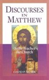 Discourses in Matthew - Jesus Teaches the Church