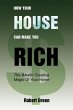 How Your House Can Make You Rich - Bild 1