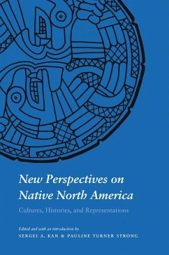 New Perspectives on Native North America - Kan, Sergei A. / Strong, Pauline Turner