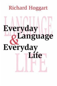Everyday Language & Everyday Life - Hoggart, Richard