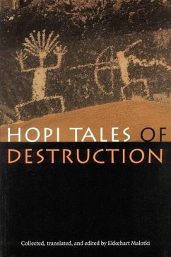 Hopi Tales of Destruction - Malotki, Ekkehart (ed.)
