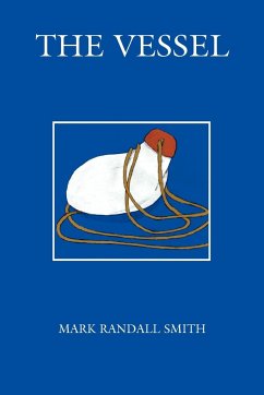 The Vessel - Smith, Mark Randall