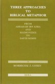 Three Approaches to Biblical Metaphor: From Abraham Ibn Ezra and Maimonides to David Kimhi