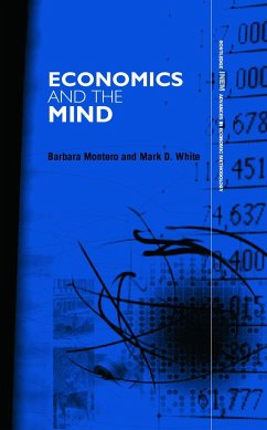 Economics and the Mind - Montero, Barbara; White, Mark D