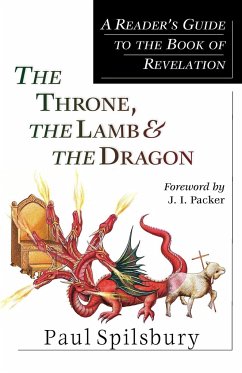 The Throne, the Lamb & the Dragon - Spilsbury, Paul
