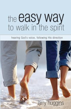 Easy Way to Walk in the Spirit - Huggins, Larry