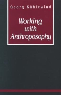 Working with Anthroposophy - Kühlewind, Georg