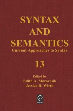 Current Approaches to Syntax - Moravcsik, Edith A. / Wirth, Jessica R. (Volume ed.)